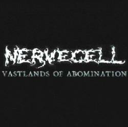 Nervecell : Vastlands of Abomination